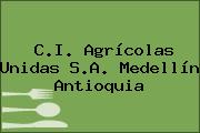 C.I. Agrícolas Unidas S.A. Medellín Antioquia