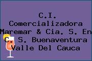 C.I. Comercializadora Maremar & Cia. S. En C. S. Buenaventura Valle Del Cauca