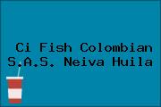 Ci Fish Colombian S.A.S. Neiva Huila
