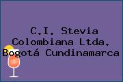 C.I. Stevia Colombiana Ltda. Bogotá Cundinamarca