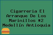 Cigarreria El Arranque De Los Marinillos #2 Medellín Antioquia