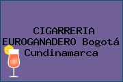 CIGARRERIA EUROGANADERO Bogotá Cundinamarca