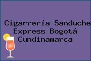 Cigarrería Sanduche Express Bogotá Cundinamarca