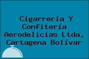 Cigarrería Y Confitería Aerodelicias Ltda. Cartagena Bolívar