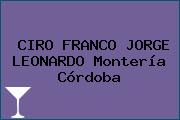 Ver ciro franco jorge leonardo monteria cordoba CIRO FRANCO JORGE LEONARDO Montería Córdoba