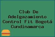 Club De Adelgazamiento Control Fit Bogotá Cundinamarca