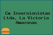 Cm Inversionistas Ltda. La Victoria Amazonas