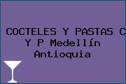 COCTELES Y PASTAS C Y P Medellín Antioquia