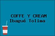 COFFE Y CREAM Ibagué Tolima