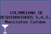 COLOMBIANA DE DESHIDRATADOS S.A.S. Manizales Caldas