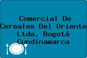 Comercial De Cereales Del Oriente Ltda. Bogotá Cundinamarca