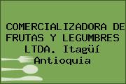 COMERCIALIZADORA DE FRUTAS Y LEGUMBRES LTDA. Itagüí Antioquia