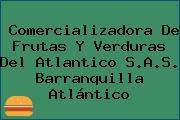 Comercializadora De Frutas Y Verduras Del Atlantico S.A.S. Barranquilla Atlántico