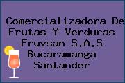 Comercializadora De Frutas Y Verduras Fruvsan S.A.S Bucaramanga Santander
