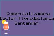 Comercializadora Declor Floridablanca Santander