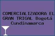 COMERCIALIZADORA EL GRAN TRIGAL Bogotá Cundinamarca