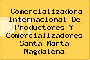Comercializadora Internacional De Productores Y Comercializadores Santa Marta Magdalena