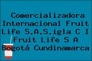 Comercializadora Internacional Fruit Life S.A.S.igla C I Fruit Life S A Bogotá Cundinamarca