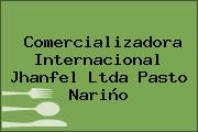 Comercializadora Internacional Jhanfel Ltda Pasto Nariño