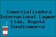 Comercializadora Internacional Laymar Ltda. Bogotá Cundinamarca