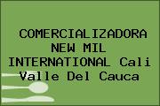 COMERCIALIZADORA NEW MIL INTERNATIONAL Cali Valle Del Cauca