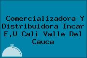 Comercializadora Y Distribuidora Incar E.U Cali Valle Del Cauca