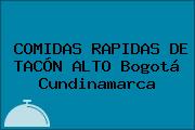 COMIDAS RAPIDAS DE TACÓN ALTO Bogotá Cundinamarca
