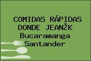 COMIDAS RÁPIDAS DONDE JEAN®K Bucaramanga Santander