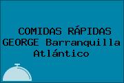 COMIDAS RÁPIDAS GEORGE Barranquilla Atlántico
