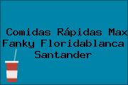 Comidas Rápidas Max Fanky Floridablanca Santander