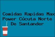 Comidas Rapidas Max Power Cúcuta Norte De Santander