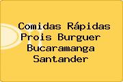 Comidas Rápidas Prois Burguer Bucaramanga Santander