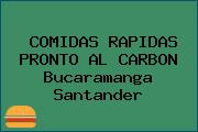 Ver comidas rapidas pronto al carbon bucaramanga santander COMIDAS RAPIDAS PRONTO AL CARBON Bucaramanga Santander