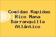 Comidas Rapidas Rico Mana Barranquilla Atlántico