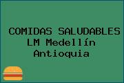COMIDAS SALUDABLES LM Medellín Antioquia