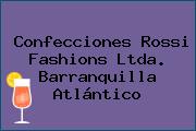 Confecciones Rossi Fashions Ltda. Barranquilla Atlántico