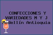 CONFECCIONES Y VARIEDADES M Y J Medellín Antioquia