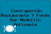 Contraportón Restaurante Y Fonda Bar Medellín Antioquia