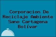 Corporacion De Reciclaje Ambiente Sano Cartagena Bolívar