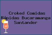 Croked Comidas Rápidas Bucaramanga Santander