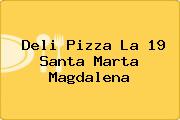 Deli Pizza La 19 Santa Marta Magdalena