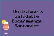 Delicioso & Saludable Bucaramanga Santander