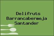 Ver delifruts barrancabermeja santander Delifruts Barrancabermeja Santander