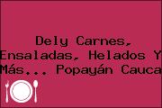 Dely Carnes, Ensaladas, Helados Y Más... Popayán Cauca