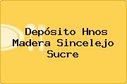 Depósito Hnos Madera Sincelejo Sucre