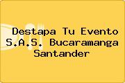 Destapa Tu Evento S.A.S. Bucaramanga Santander