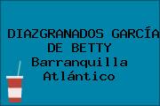 DIAZGRANADOS GARCÍA DE BETTY Barranquilla Atlántico