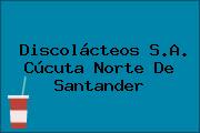 Discolácteos S.A. Cúcuta Norte De Santander