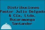 Distribuciones Pastor Julio Delgado & Cía. Ltda. Bucaramanga Santander