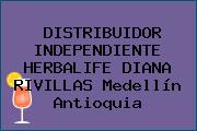 DISTRIBUIDOR INDEPENDIENTE HERBALIFE DIANA RIVILLAS Medellín Antioquia